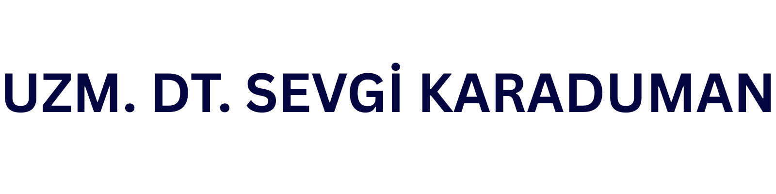 UZM. DT. SEVGİ KARADUMAN
